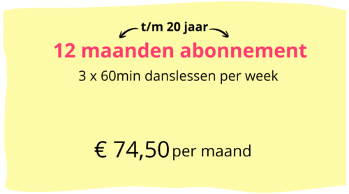 Abonnement t/m 20 jaar | 12 maanden | 3x 60min danslessen per week